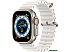 Профессиональные умные часы Apple Watch Ultra LTE 49 мм (титановый корпус, титановый/белый, ремешок Профессиональные умные часы Apple Watch Ultra LTE 49 мм (титановый корпус, титановый/белый, ремешок